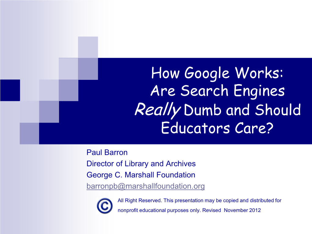 How Google Works: Are Search Engines Really Dumb and Should Educators Care?
