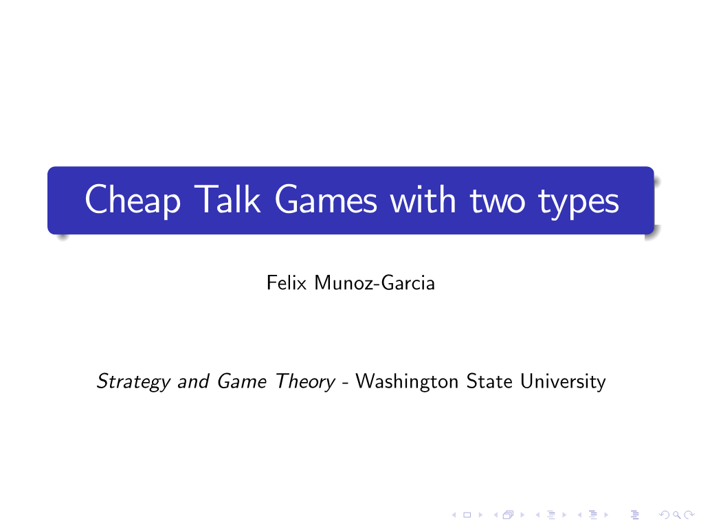 Cheap Talk Games with Two Types