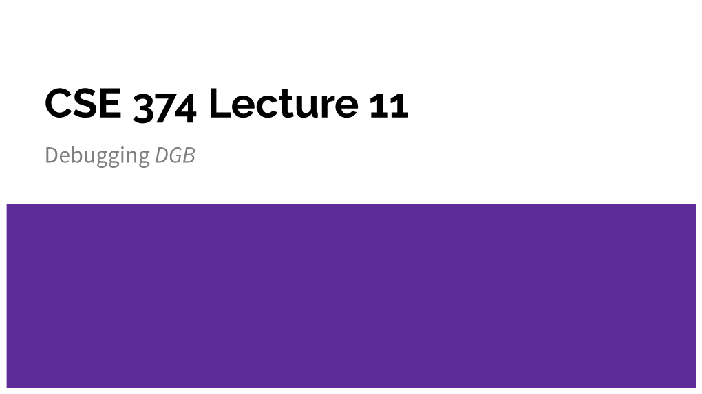 CSE 374 Lecture 11