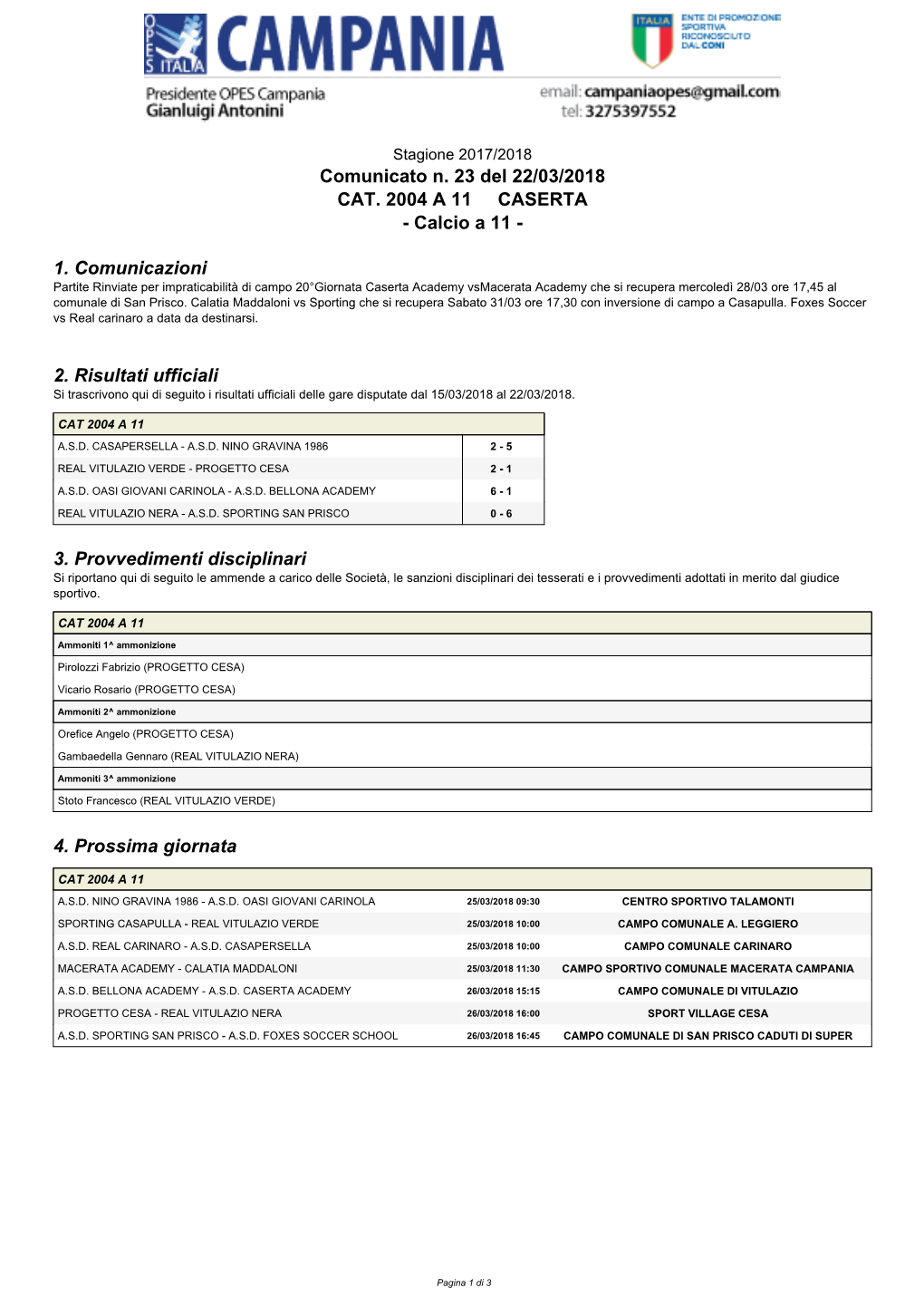 Comunicato N. 23 Del 22/03/2018 CAT. 2004 a 11 CASERTA - Calcio a 11