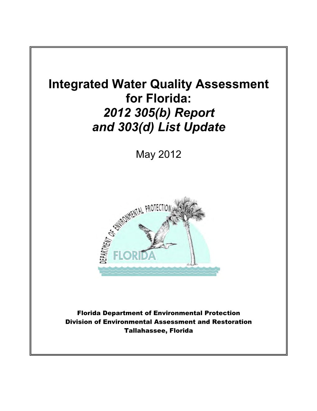 Integrated Water Quality Assessment for Florida: 2012 305(B) Report and 303(D) List Update