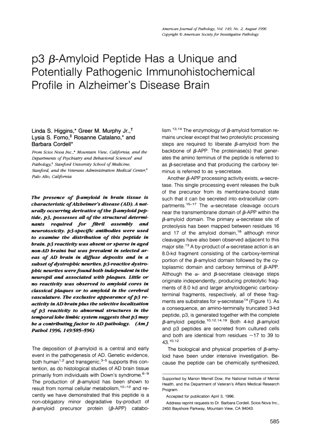 Amyloid Peptide Has a Unique and Potentially Pathogenic Immunohistochemical Profile in Alzheimer's Disease Brain