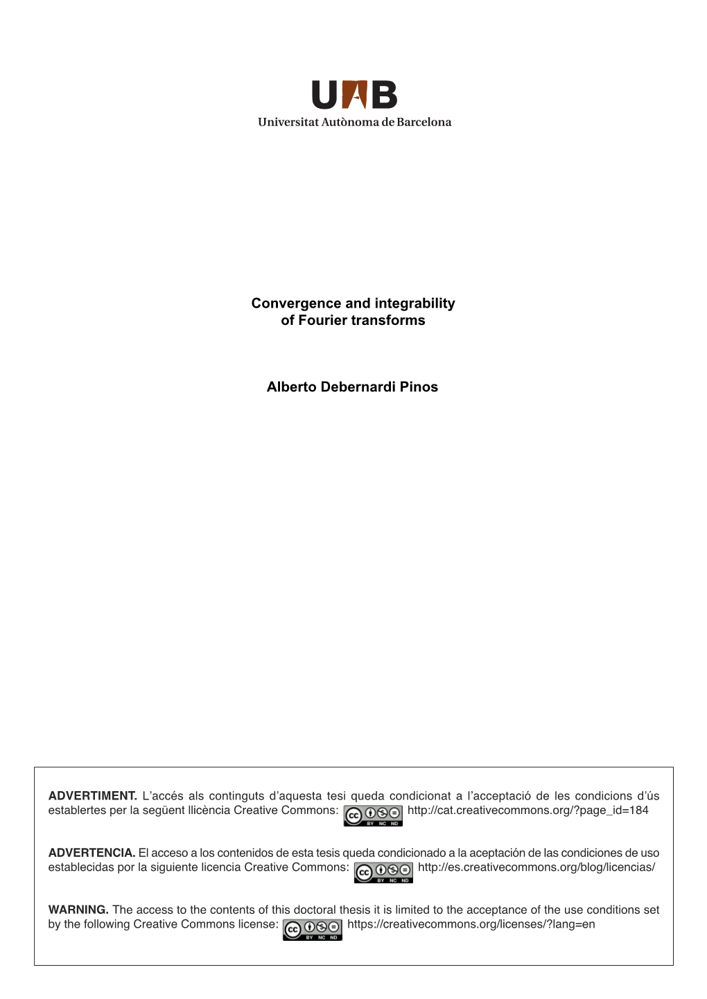 Convergence and Integrability of Fourier Transforms Alberto