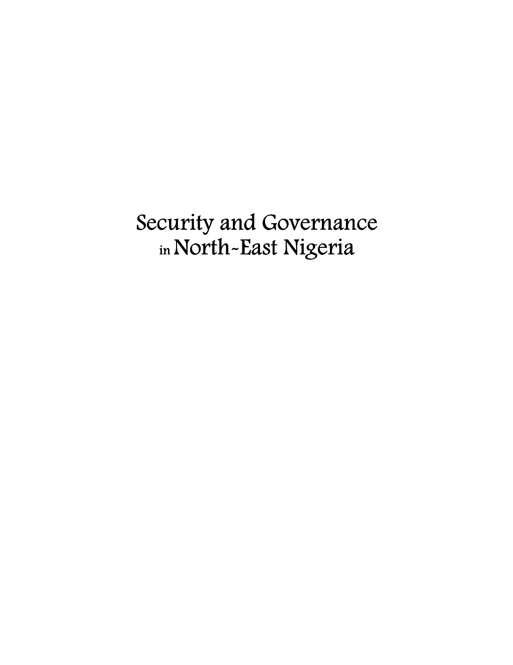 Introduction Governance and Security in the North- East Nigeria