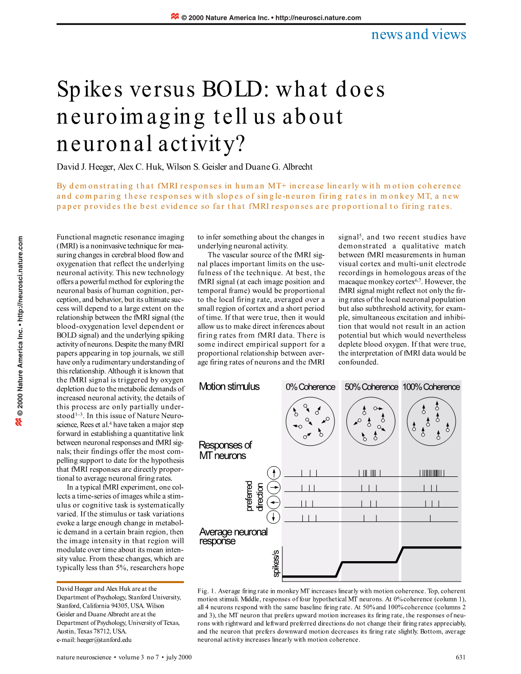 Spikes Versus BOLD: What Does Neuroimaging Tell Us About Neuronal Activity? David J