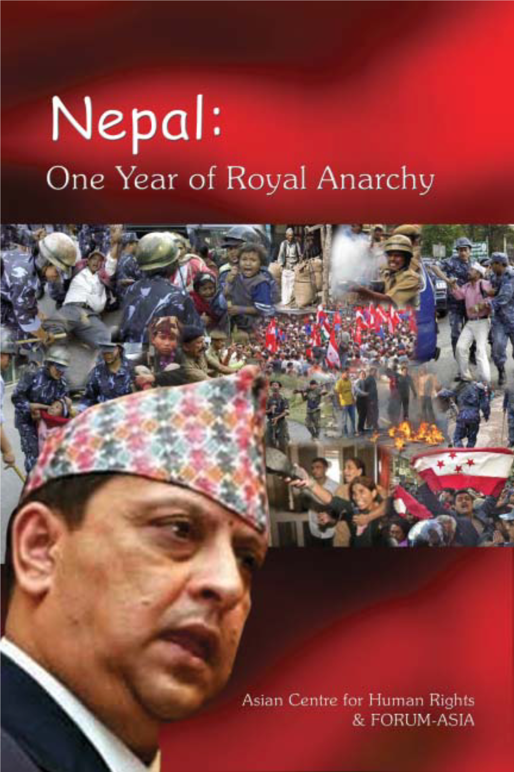 One Year of Royal Anarchy Nepal: One Year of Royal Anarchy
