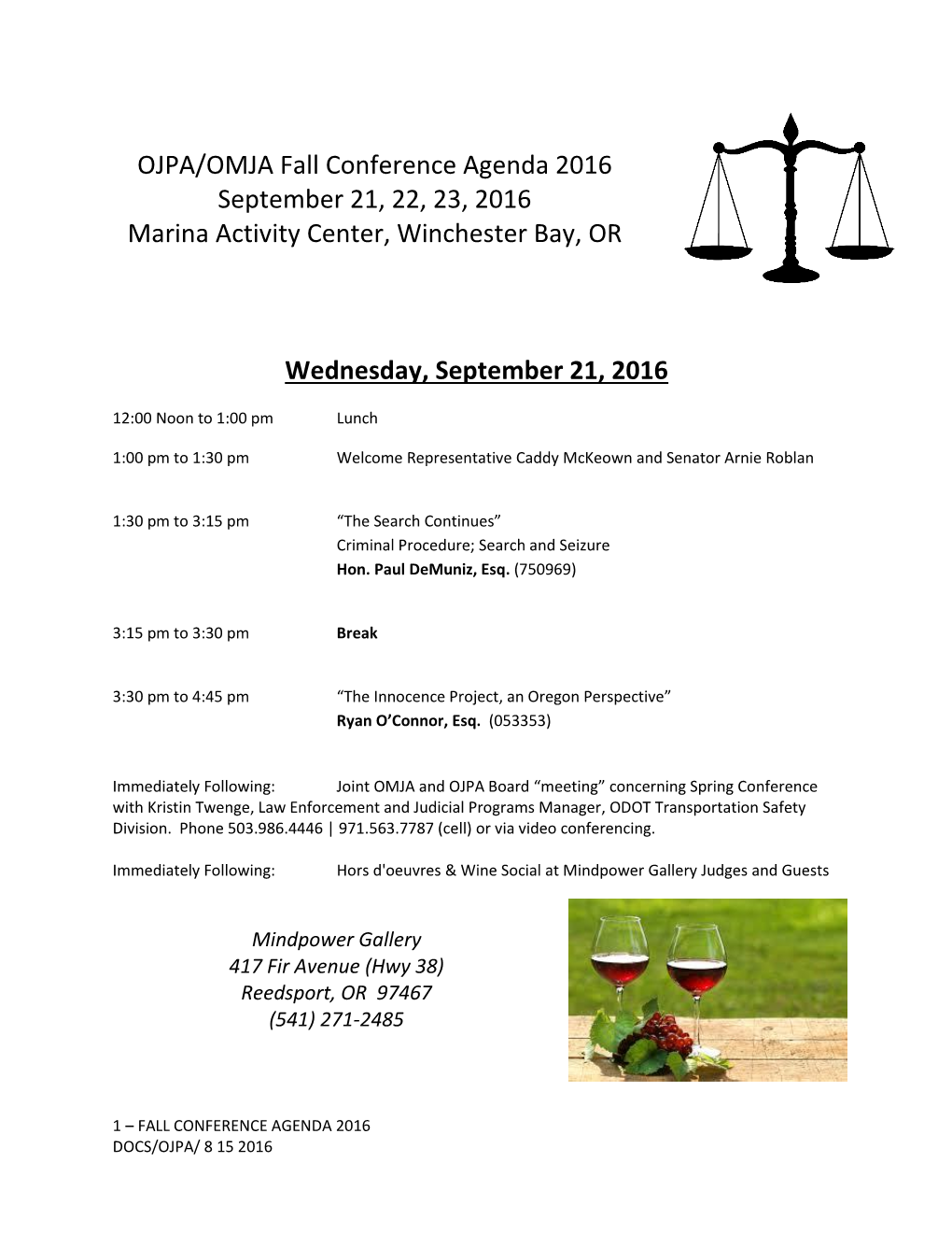 OJPA/OMJA Fall Conference Agenda 2016 September 21, 22, 23, 2016 Marina Activity Center, Winchester Bay, OR Wednesday, September