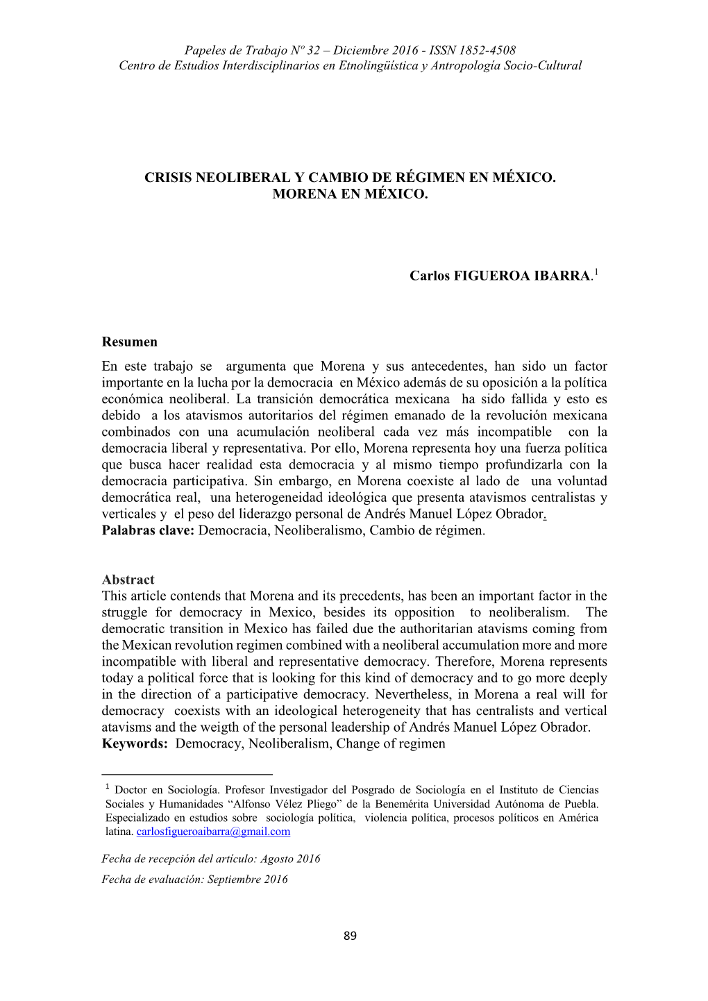 CRISIS NEOLIBERAL Y CAMBIO DE RÉGIMEN EN MÉXICO. MORENA EN MÉXICO. Carlos FIGUEROA IBARRA.1 Resumen En Este Trabajo Se