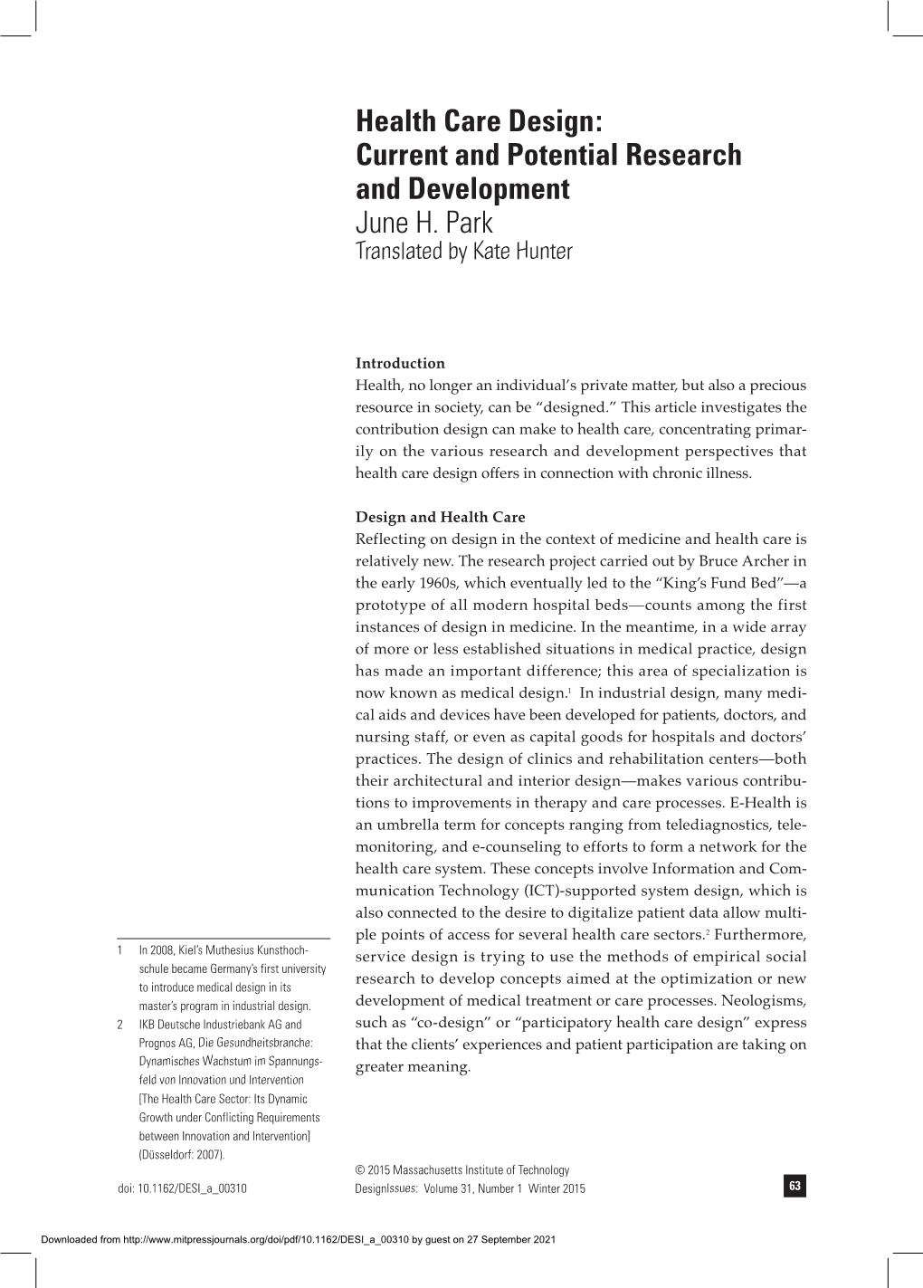 Health Care Design: Current and Potential Research and Development June H