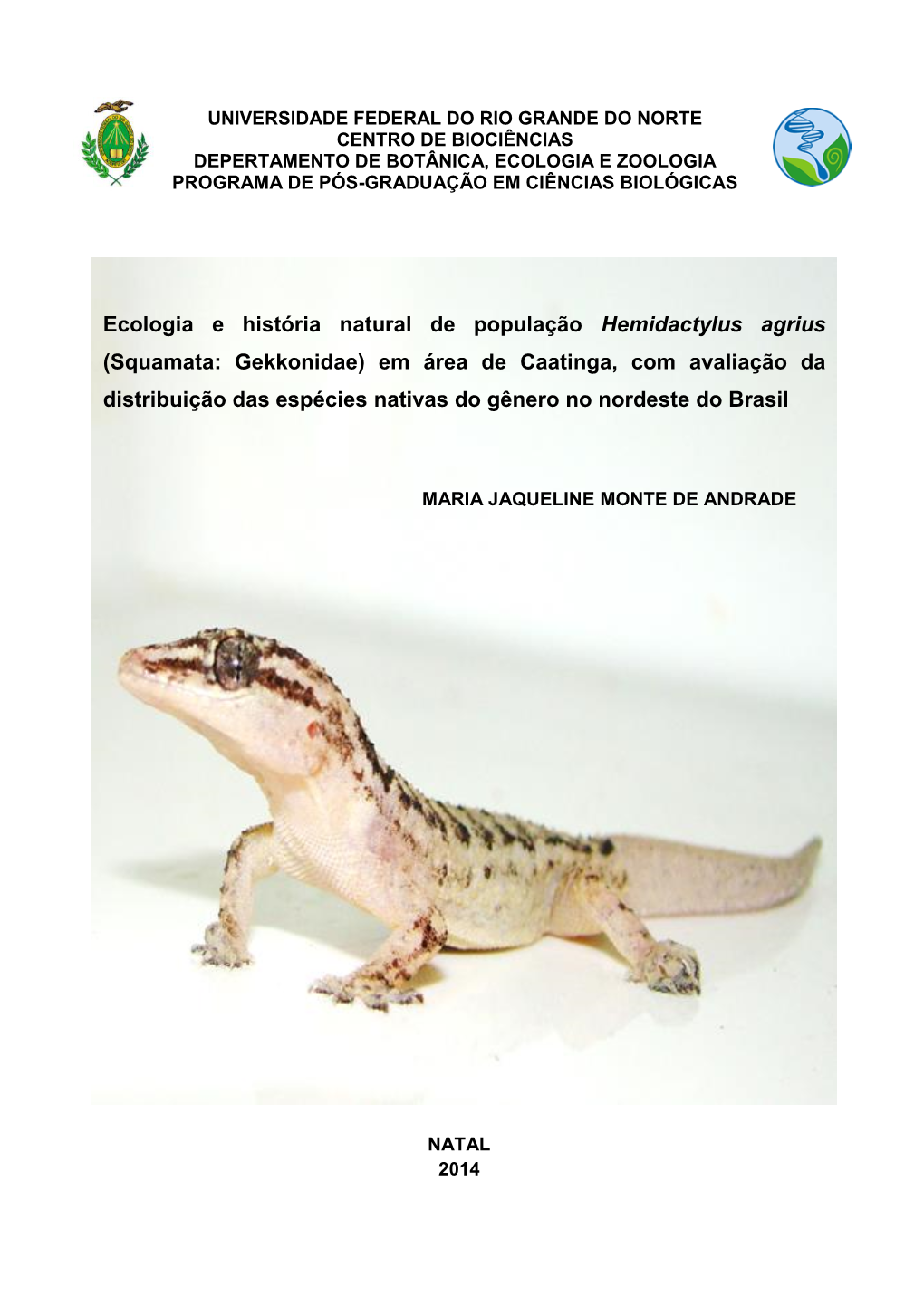 Ecologia E História Natural De População Hemidactylus Agrius