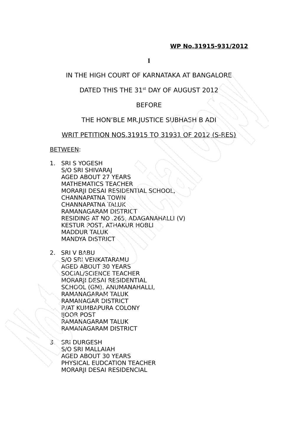 IN the HIGH COURT of KARNATAKA at BANGALORE DATED THIS the 31St DAY of AUGUST 2012 BEFORE the HON'ble MR.JUSTICE SUBHASH B