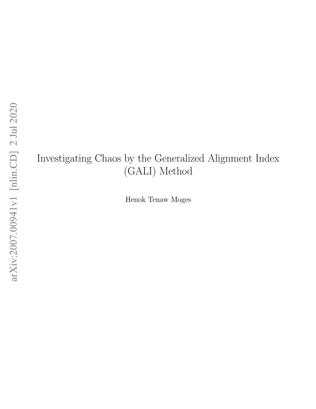 Investigating Chaos by the Generalized Alignment Index (GALI) Method