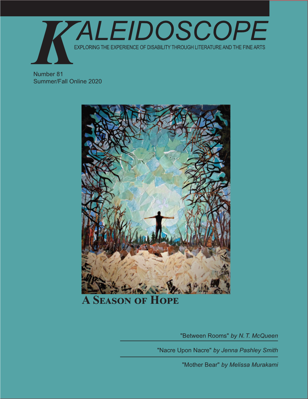 Kaleidoscope (ISSN 2329-5775) ART COORDINATOR Is Published Online Semiannually