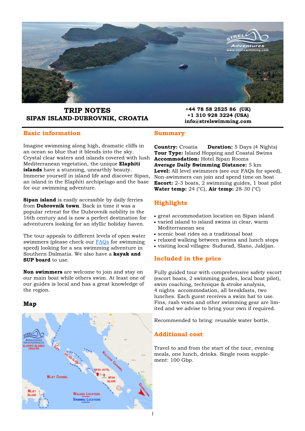 TRIP NOTES +44 78 58 2525 86 (UK) +1 310 928 3224 (USA) SIPAN ISLAND-DUBROVNIK, CROATIA Info@Strelswimming.Com