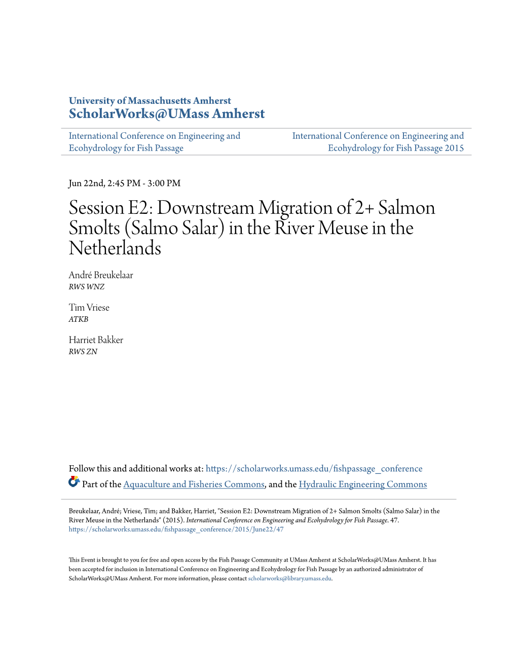 Downstream Migration of 2+ Salmon Smolts (Salmo Salar) in the River Meuse in the Netherlands André Breukelaar RWS WNZ