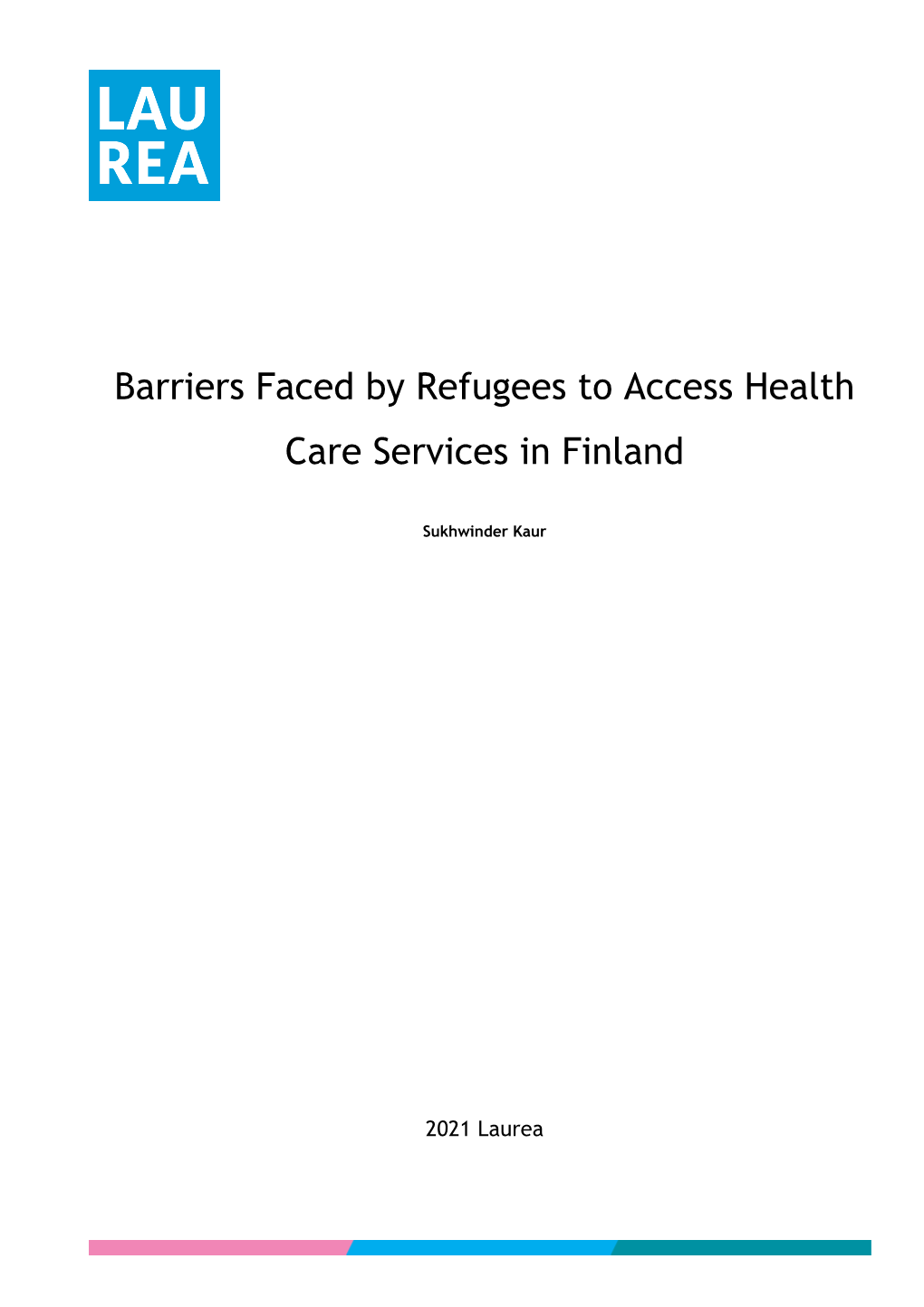 Barriers Faced by Refugees to Access Health Care Services in Finland