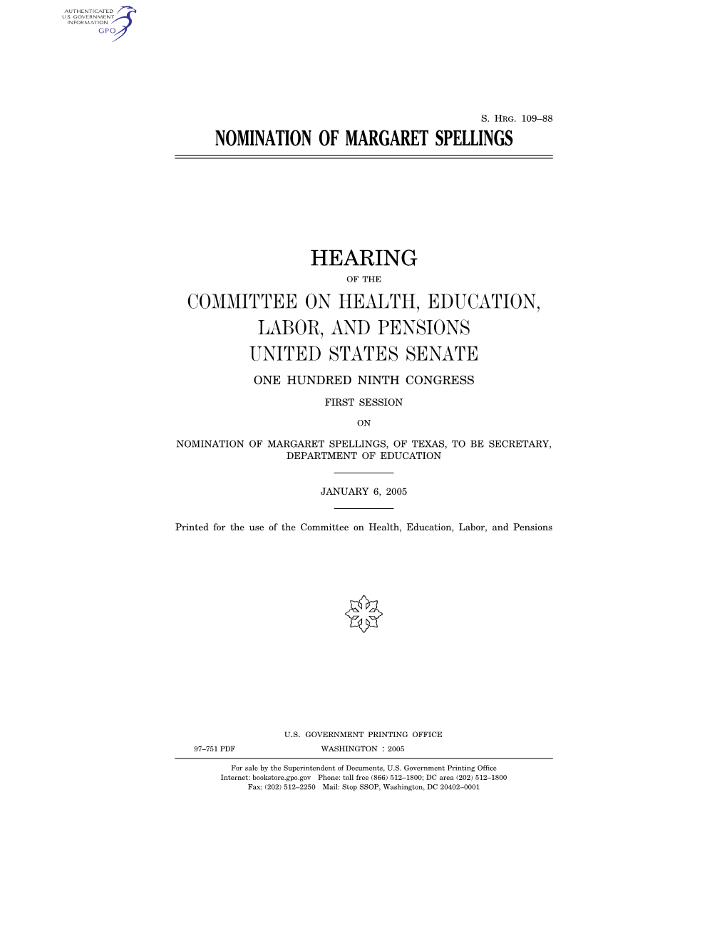 Nomination of Margaret Spellings Hearing Committee on Health, Education, Labor, and Pensions United States Senate