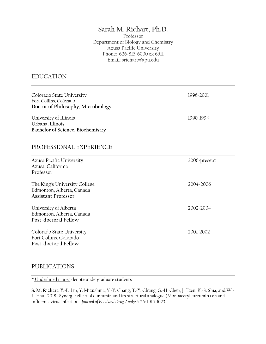 Sarah M. Richart, Ph.D. Professor Department of Biology and Chemistry Azusa Pacific University Phone: 626-815-6000 Ex 6511 Email: Srichart@Apu.Edu