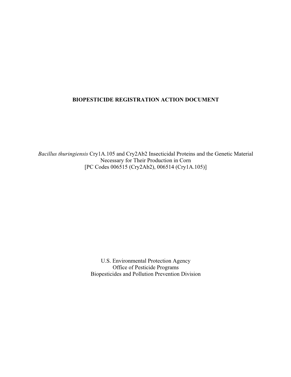 Technical Document for Bacillus Thuringiensis Cry1a.105 and Cry