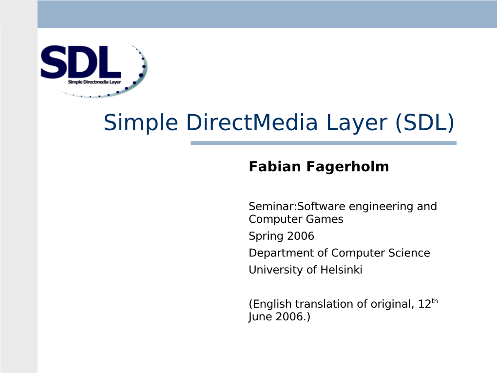 Simple Directmedia Layer (SDL)