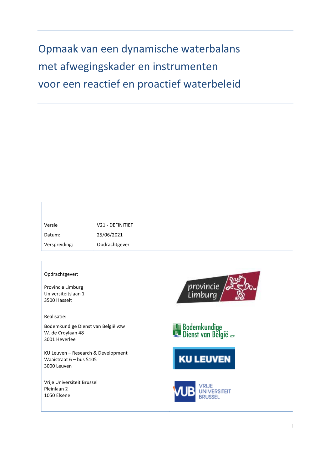 Opmaak Van Een Dynamische Waterbalans Met Afwegingskader En Instrumenten Voor Een Reactief En Proactief Waterbeleid