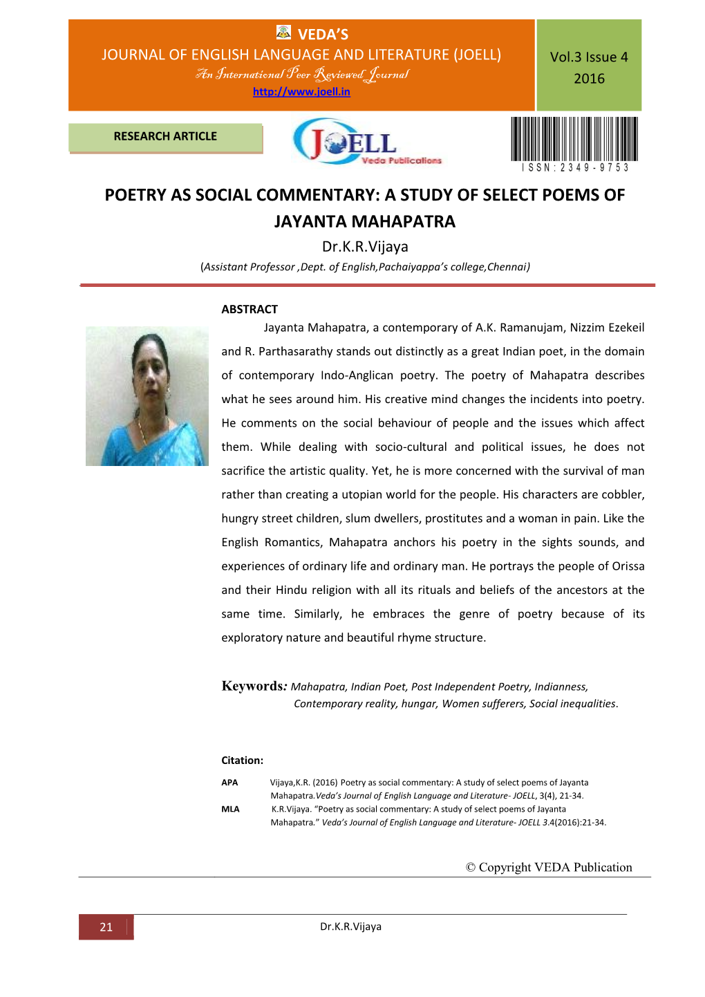 POETRY AS SOCIAL COMMENTARY: a STUDY of SELECT POEMS of JAYANTA MAHAPATRA Dr.K.R.Vijaya (Assistant Professor ,Dept