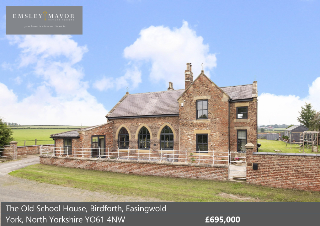 The Old School House, Birdforth, Easingwold York, North Yorkshire YO61 4NW £695,000