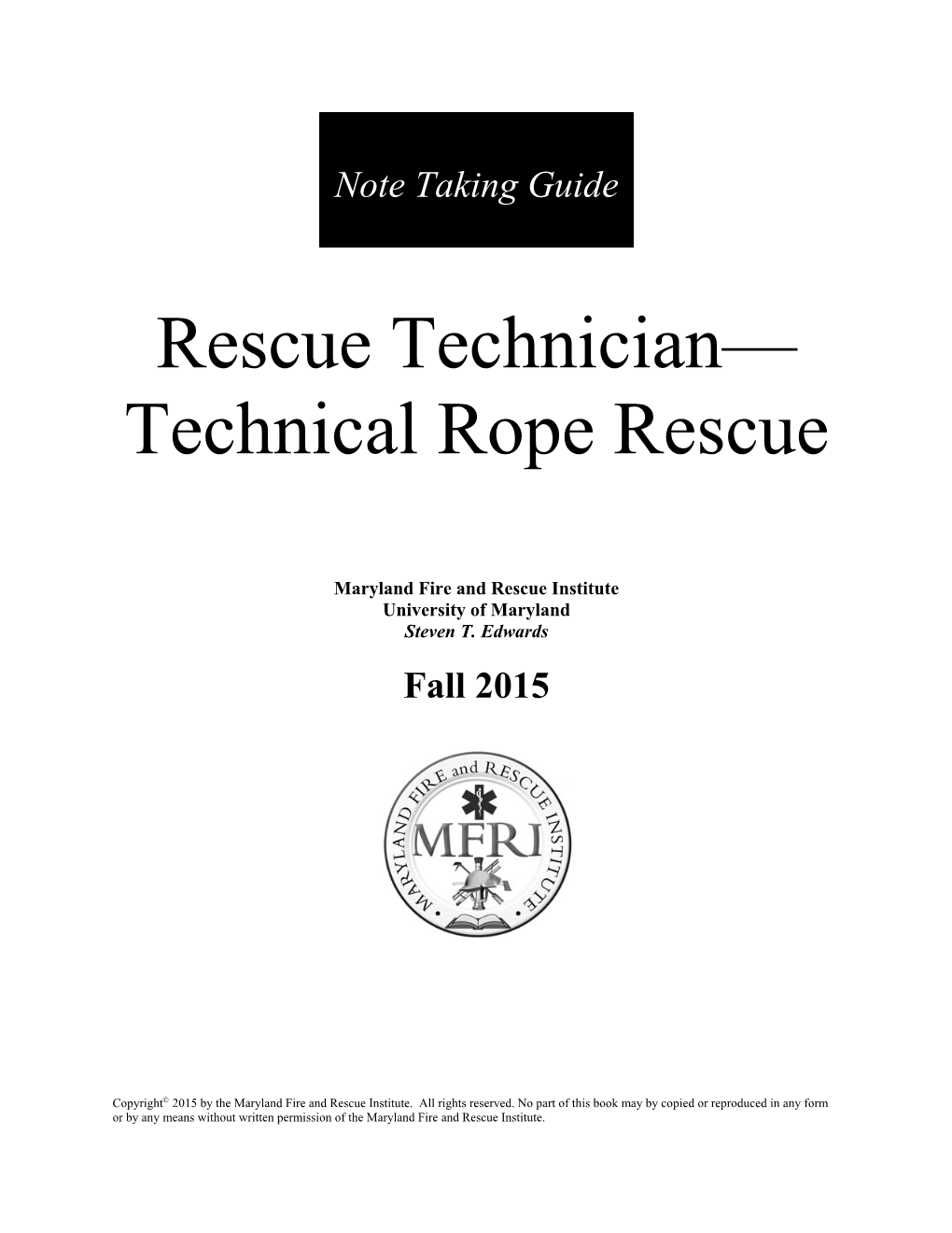 Rescue Technician— Technical Rope Rescue
