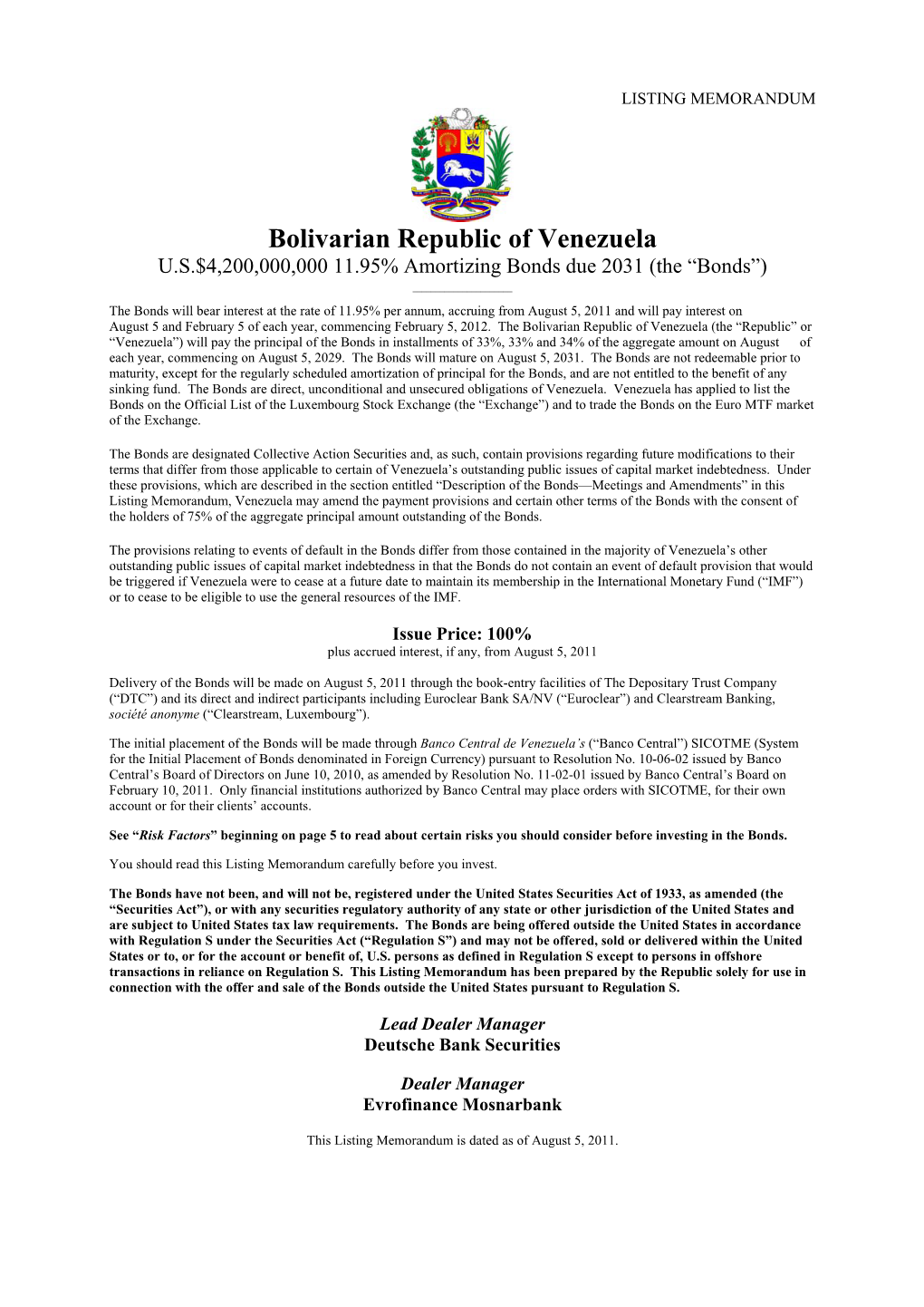 Bolivarian Republic of Venezuela U.S.$4,200,000,000 11.95% Amortizing Bonds Due 2031 (The “Bonds”) ______