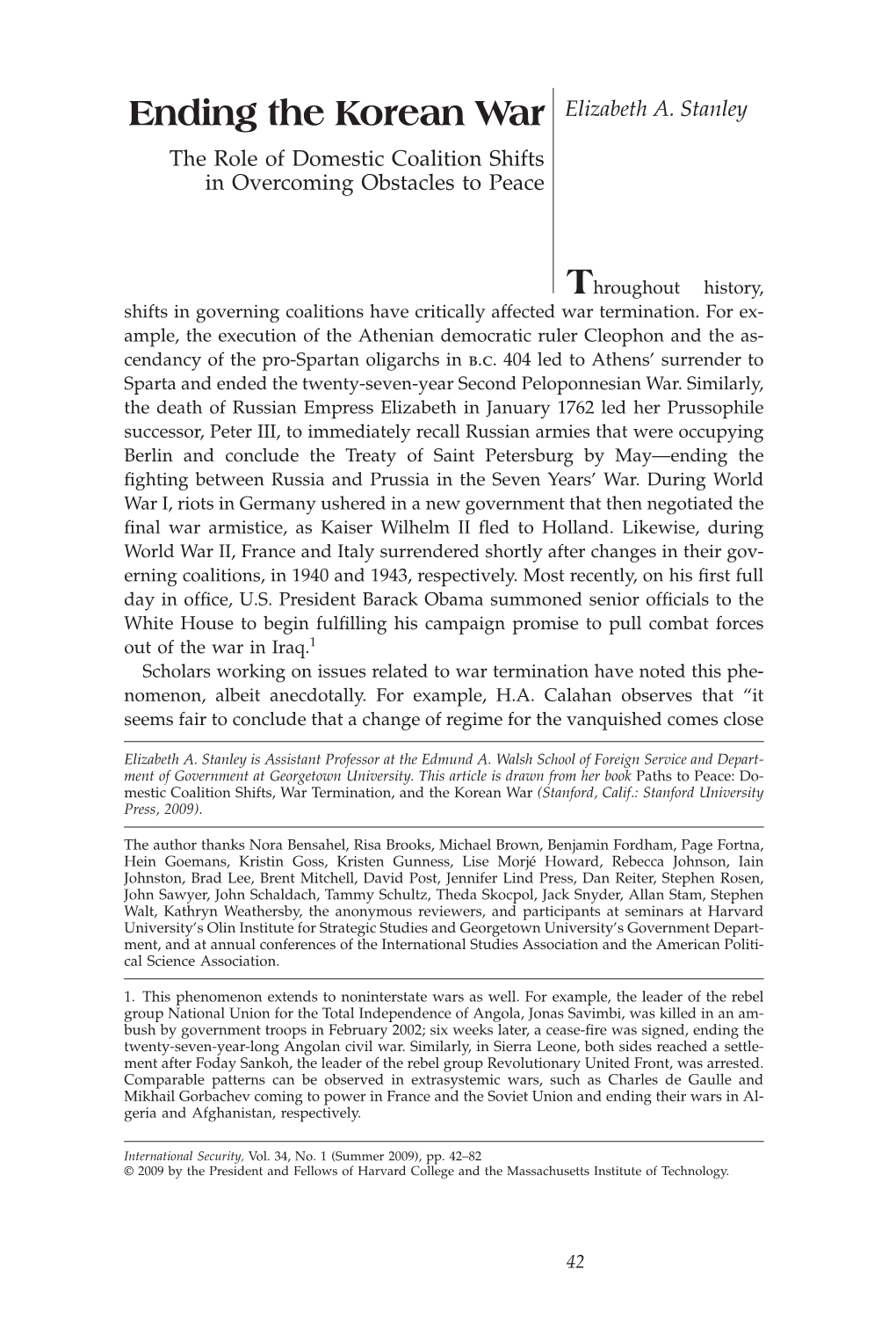 Ending the Korean War Elizabeth A. Stanley the Role of Domestic Coalition Shifts in Overcoming Obstacles to Peace