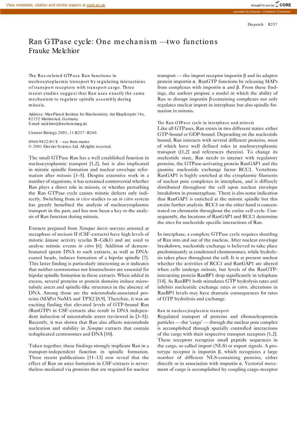 Ran Gtpase Cycle: One Mechanism — Two Functions Frauke Melchior