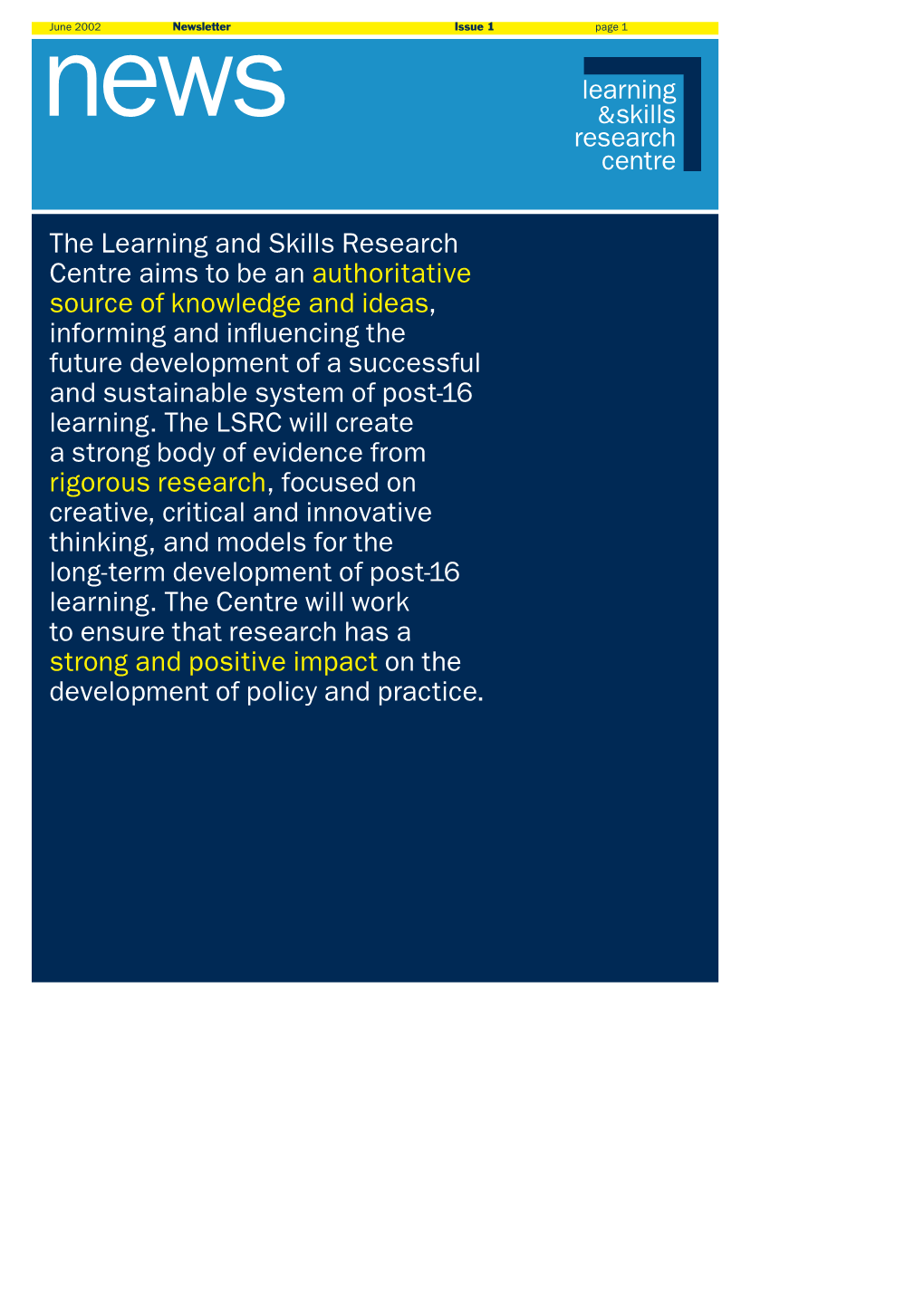 The Learning and Skills Research Centre Aims to Be an Authoritative