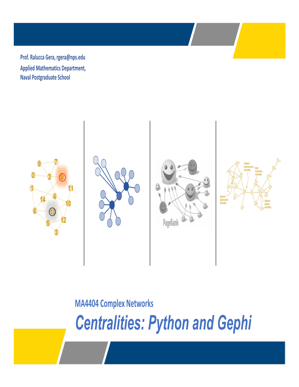 Centralities: Python and Gephi Centralities in Cocalc (Python) Python Code on Cocalc