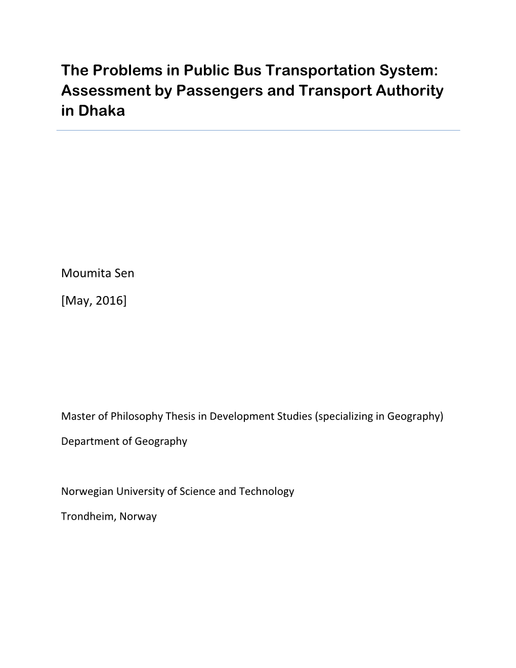 The Problems in Public Bus Transportation System: Assessment by Passengers and Transport Authority in Dhaka