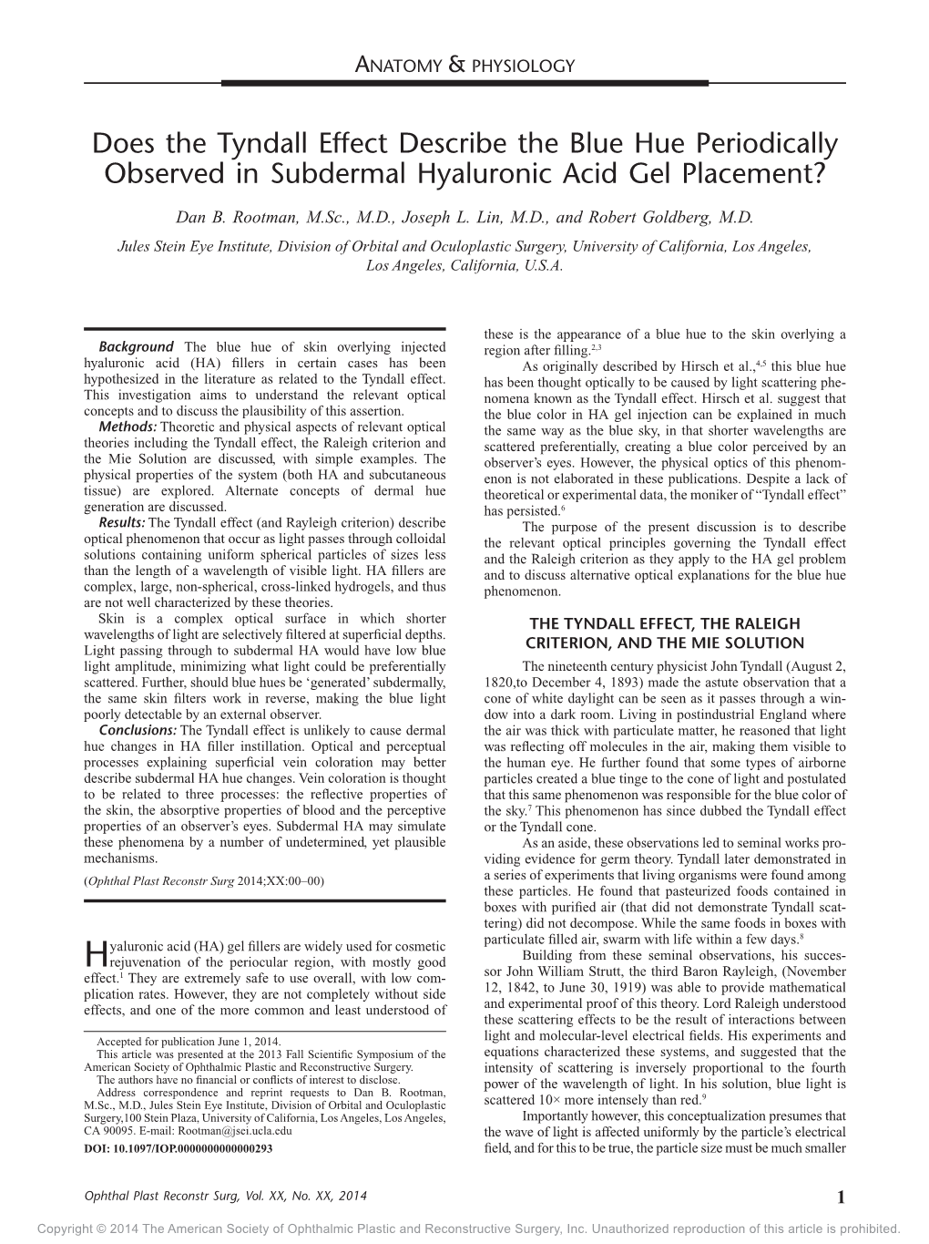 Does the Tyndall Effect Describe the Blue Hue Periodically Observed in Subdermal Hyaluronic Acid Gel Placement?