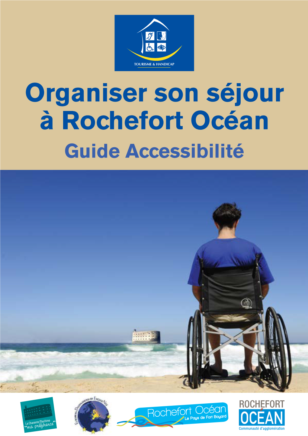 Organiser Son Séjour À Rochefort Océan Guide Accessibilité BIENVENUE a ROCHEFORT OCÉAN
