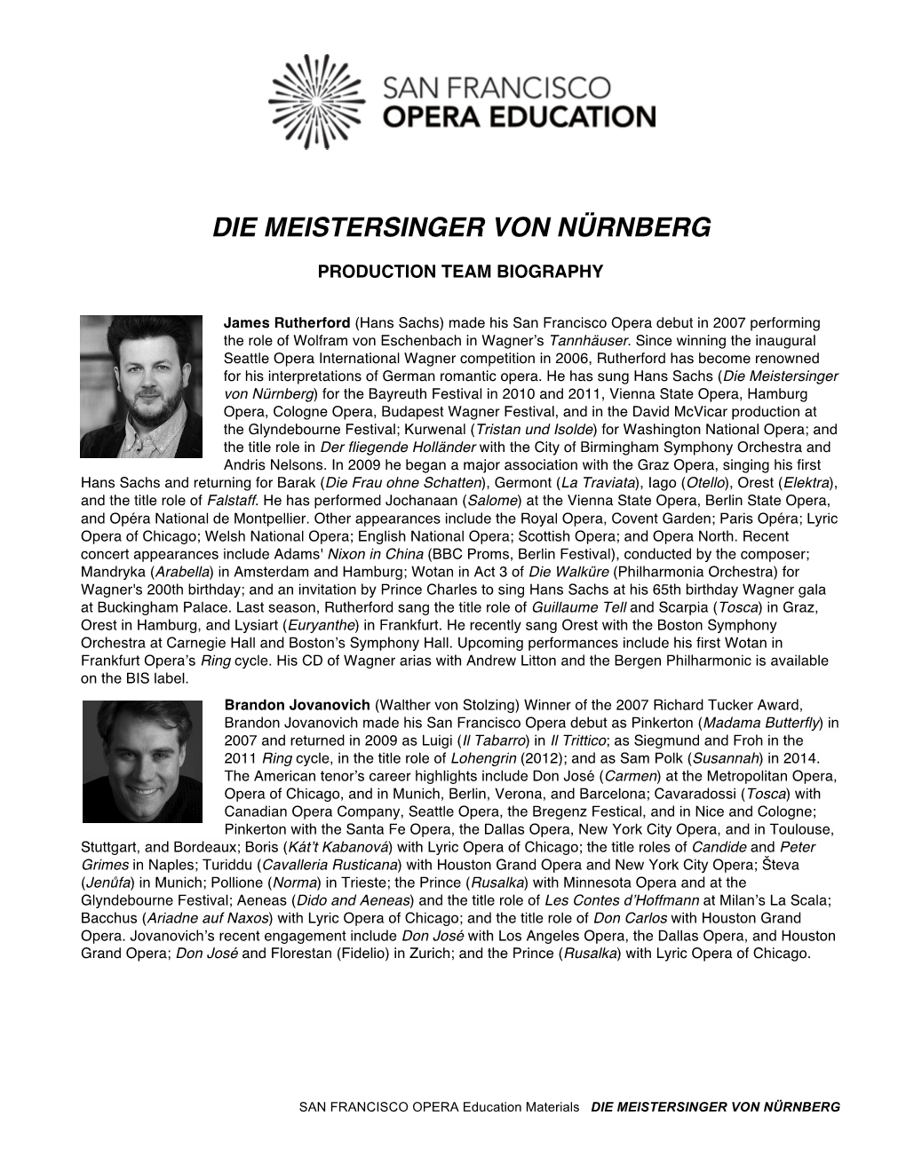 Meistersinger Bios