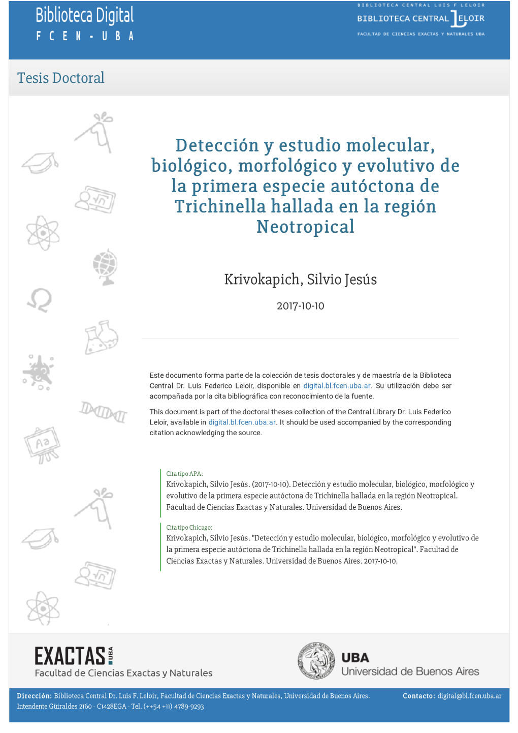 Detección Y Estudio Molecular, Biológico, Morfológico Y Evolutivo De La Primera Especie Autóctona De Trichinella Hallada En La Región Neotropical