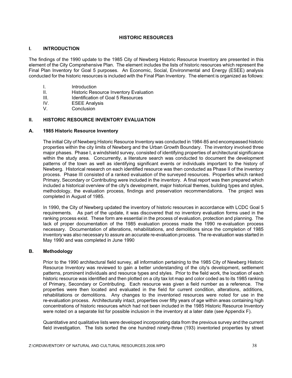 Historic Resources Inventory and the ESEE Analysis, Ninety-One (91) Resources Listed in Appendix B Have Been Designated As City Landmarks