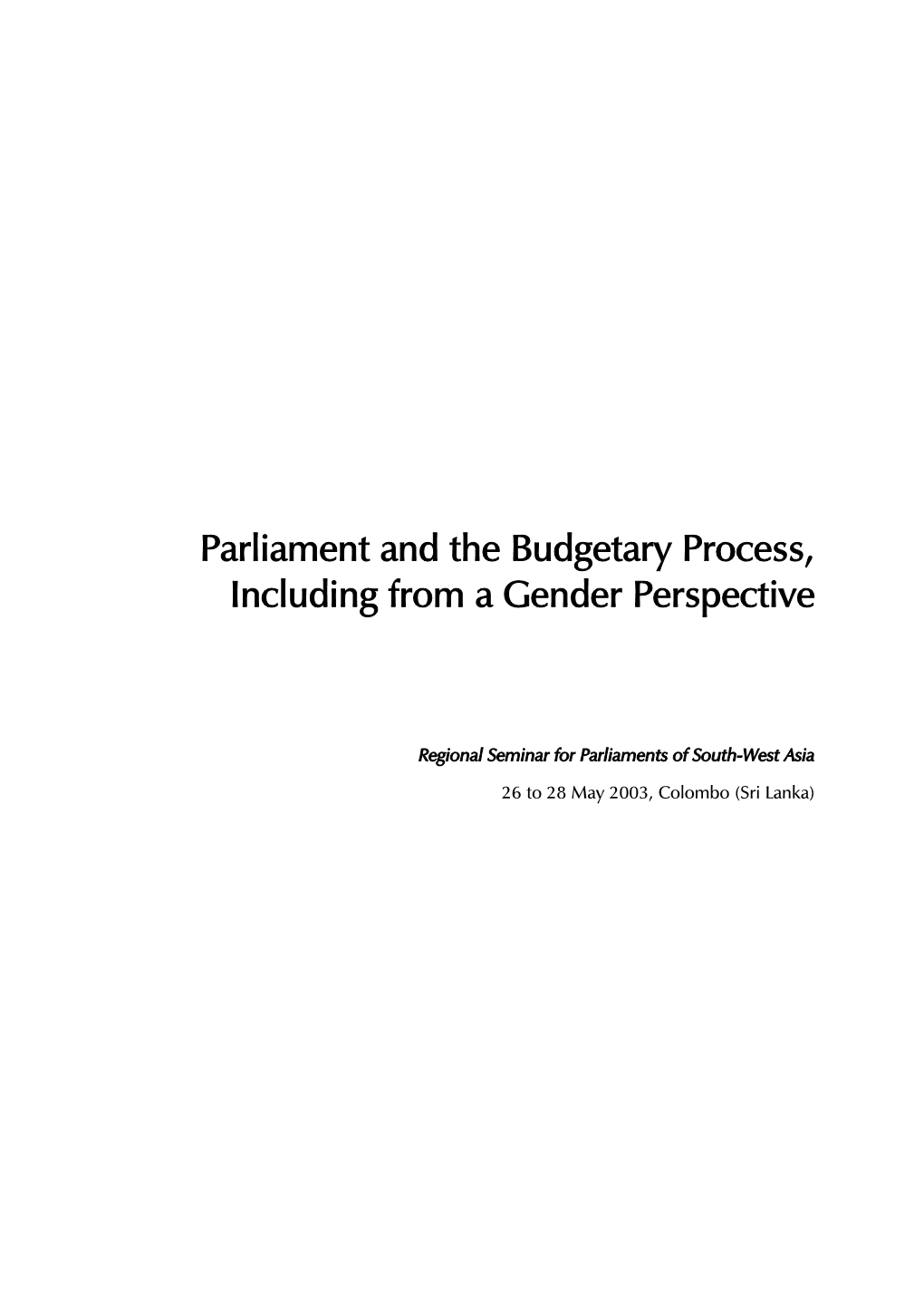 Parliament and the Budgetary Process, Including from a Gender Perspective