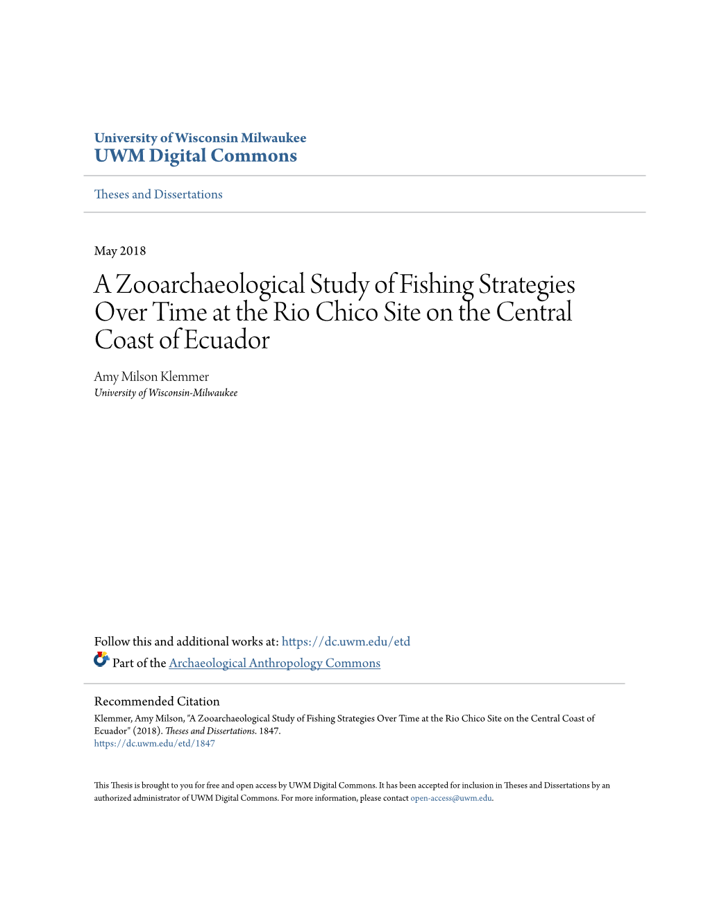 A Zooarchaeological Study of Fishing Strategies Over Time at the Rio Chico Site on the Central Coast of Ecuador Amy Milson Klemmer University of Wisconsin-Milwaukee