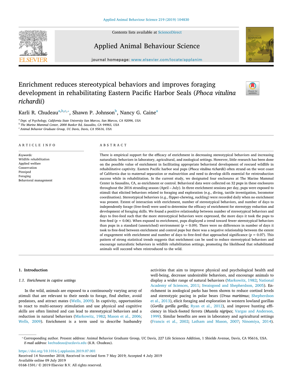 Enrichment Reduces Stereotypical Behaviors and Improves Foraging T Development in Rehabilitating Eastern Pacific Harbor Seals (Phoca Vitulina Richardii) ⁎ Karli R