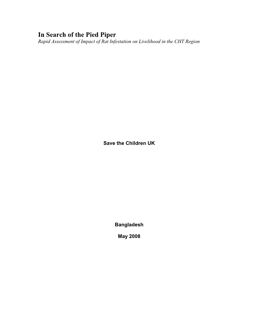 In Search of the Pied Piper Rapid Assessment of Impact of Rat Infestation on Livelihood in the CHT Region