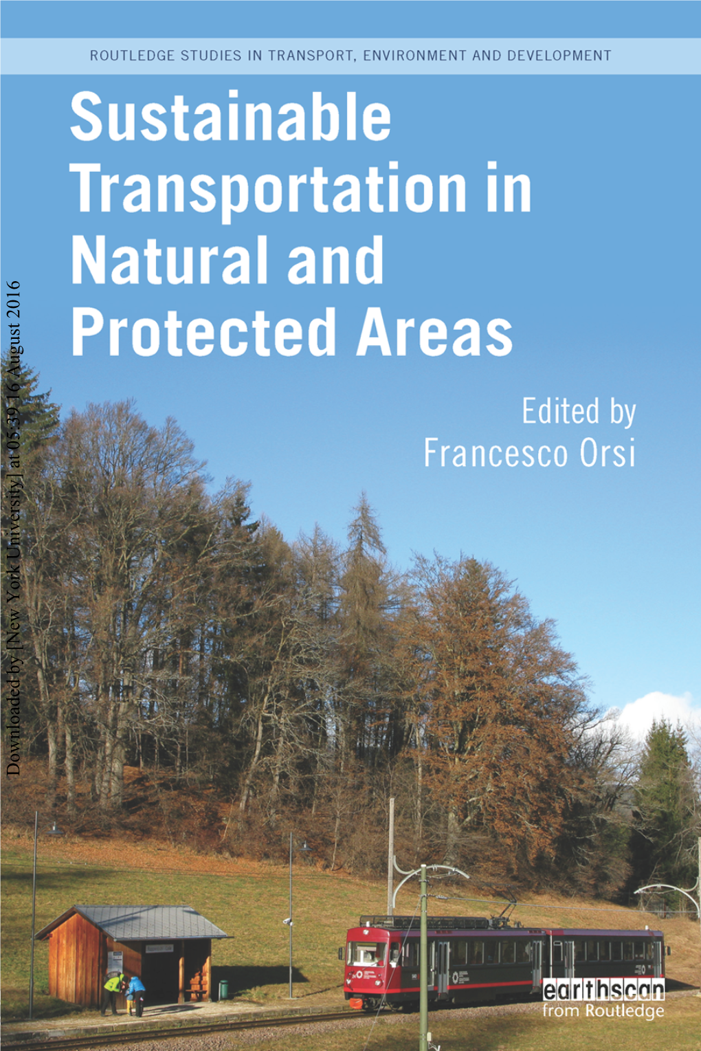 Downloaded by [New York University] at 05:39 16 August 2016 Sustainable Transportation in Natural and Protected Areas