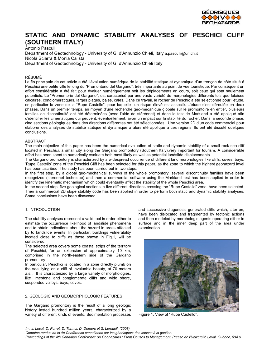 STATIC and DYNAMIC STABILITY ANALYSES of PESCHICI CLIFF (SOUTHERN ITALY) Antonio Pasculli Department of Geotechnology - University of G