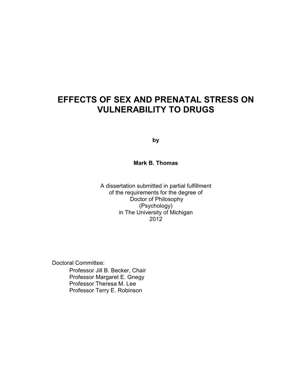 Effects of Sex and Prenatal Stress on Vulnerability to Drugs