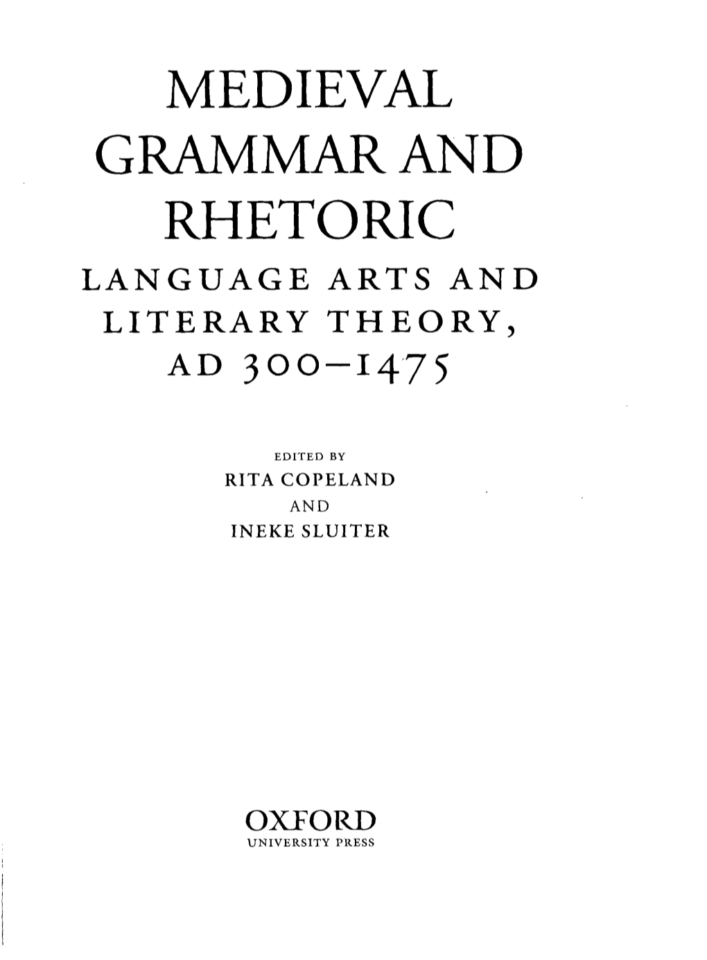 Medieval Grammar and Rhetoric Language Arts and Literary Theory, Ad 3Oo-I475