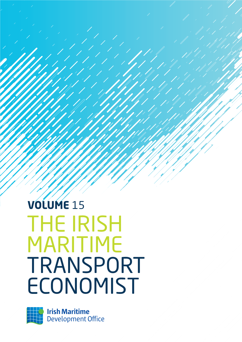 THE IRISH MARITIME TRANSPORT ECONOMIST the Irish Maritime Development Office