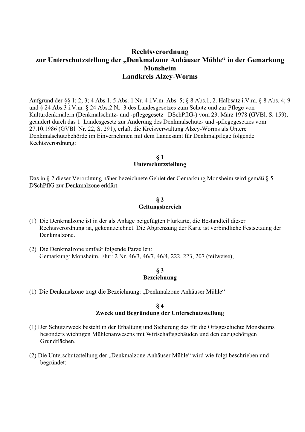 Rechtsverordnung Zur Unterschutzstellung Der „Denkmalzone Anhäuser Mühle“ in Der Gemarkung Monsheim Landkreis Alzey-Worms