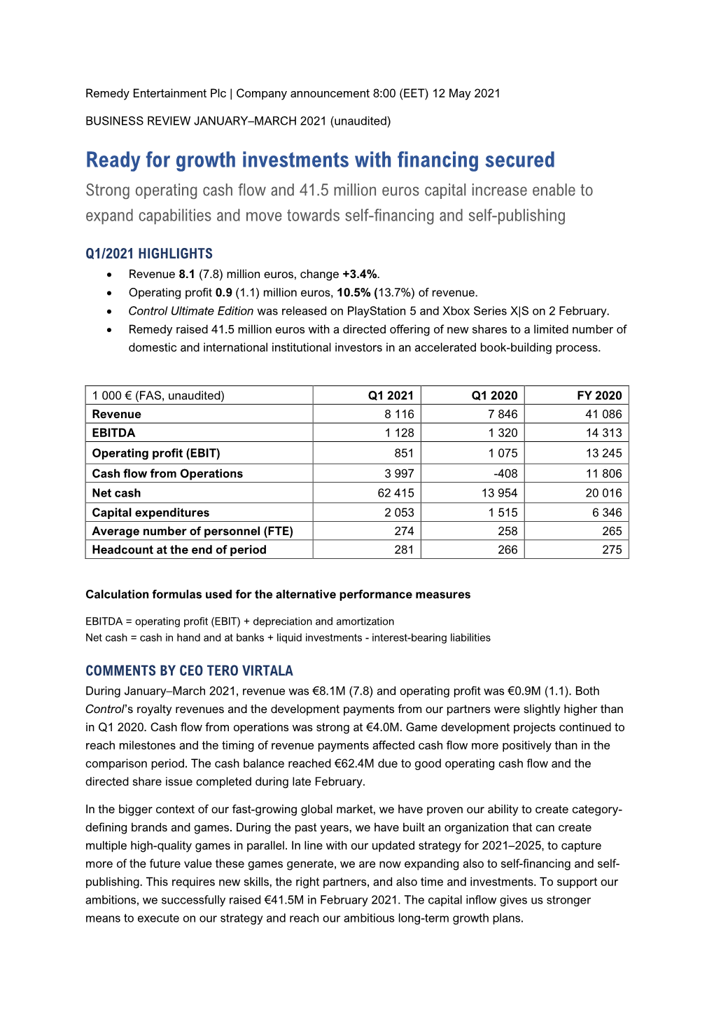 Ready for Growth Investments with Financing Secured